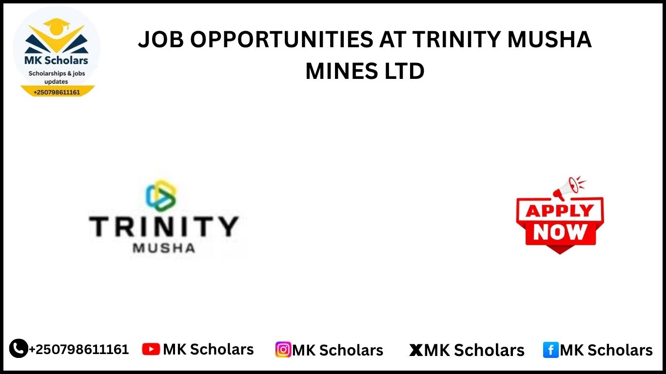 JOB OPPORTUNITIES AT TRINITY MUSHA MINES LTD
